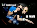 Da Tweekaz - Be Aware (HQ) 