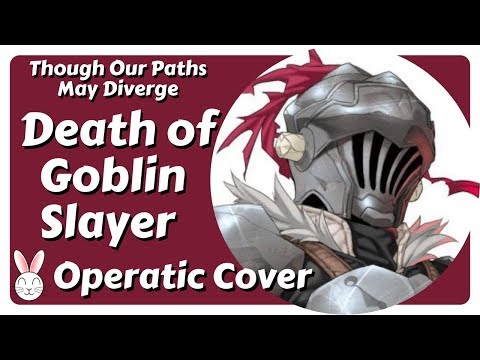 Though Our Paths May Diverge [cover] - Mili - Goblin Slayer ED/OST Ep. 7
