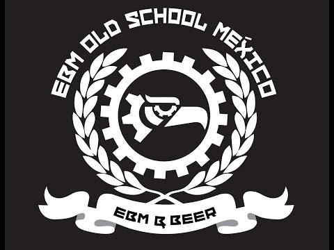 6º Aniversario EBM Old School Mèxico (Domingo 10:00 am en el Kaifas)