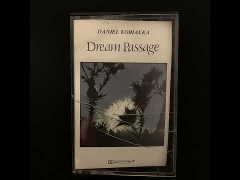 Daniel Kobialka - Dream Passage (side A)