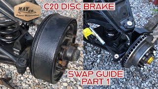 C20 Disc Brake Swap Guide (Part 1)