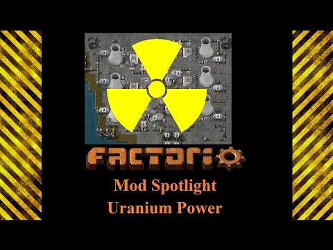 Factorio Mod Spotlight - Uranium Power Mod