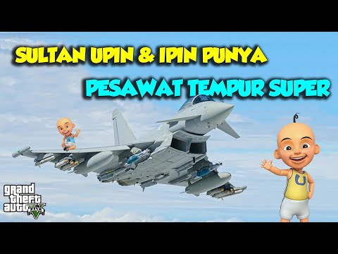 Sultan Upin Ipin GASS Pesawat Tempur SUPER - GTA V Upin Ipin Episode Terbaru 679