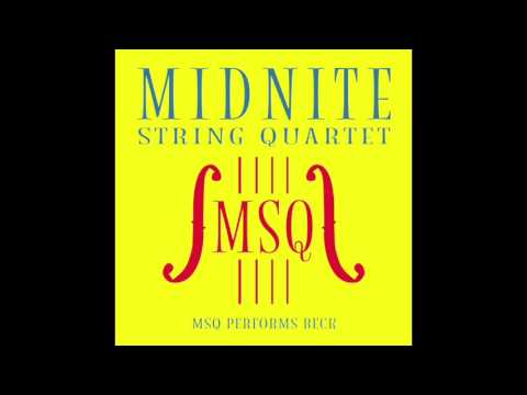 Loser - MSQ Performs Beck by Midnite String Quartet