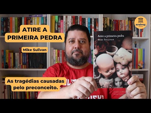 ATIRE A PRIMEIRA PEDRA - Mike Sullivan