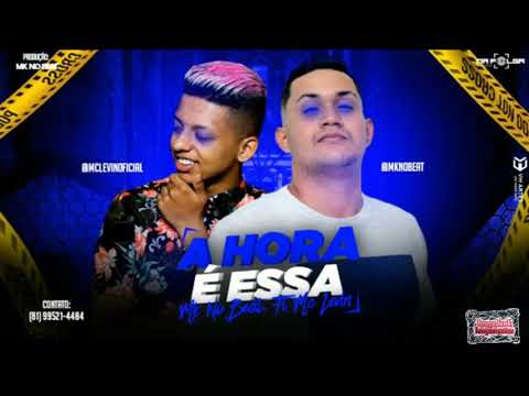 ⚪MK NO BEAT FEAT. MC LEVIN - A HORA É ESSA _se escreve e ativa o 🔔