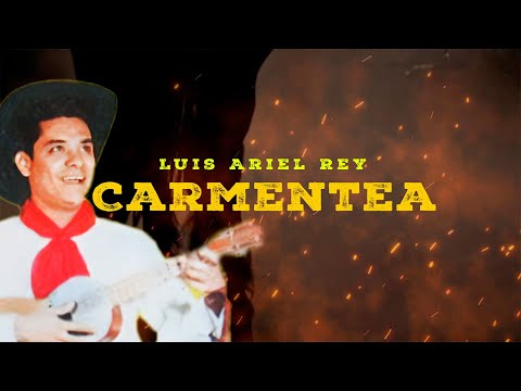 Carmentea - Luis Ariel Rey | Video Letra | Música Llanera