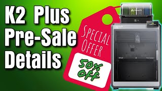Creality K2 Plus Pre-Order Pricing & Additional Specs Revealed!