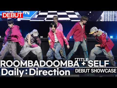 [DEBUT] DAILY:DIRECTION - &lsquo;ROOMBADOOMBA&rsquo; + &lsquo;SELF&rsquo; TItle + B-side Track Stage | Media Showcase