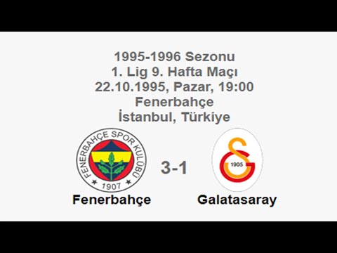 Fenerbahçe 3-1 Galatasaray 22.10.1995 - 1995-1996 Turkish 1st League Matchday 9