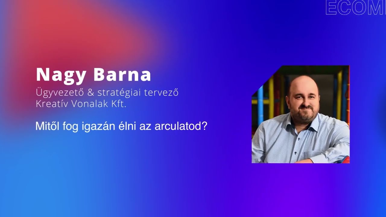 Nagy Barna - Mitől fog igazán élni az arculatod?