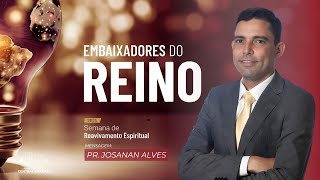 Worth Watching Again | Ambassadors of the Kingdom - Part 1 | Pastor Josanan Alves