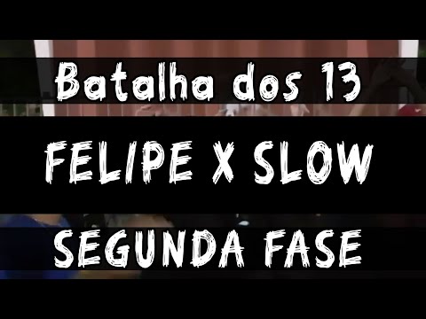 Felipe x Slow | SEGUNDA FASE | 58° BATALHA DOS 13 | AVARÉ | SP