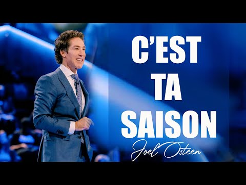 C'EST TA SAISON | Joel Osteen | Traduction Maryline Orcel