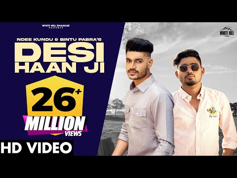 DESI HAAN JI (Official Video) Ndee Kundu, Bintu Pabra | KP Kundu |  Haryanvi Songs Haryanavi 2021