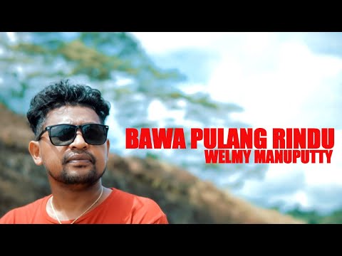 #laguambonterbaru2022 || BAWA PULANG RINDU || WELMY MANUPUTTY || Official Music Video