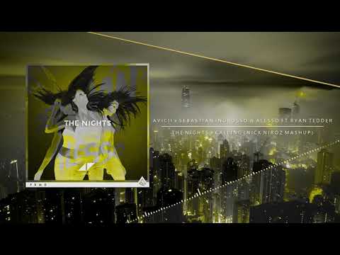 Avicii x Sebastian Ingrosso & Alesso feat. Ryan Tedder - The Nights x Calling (Nick Niroz Mashup)