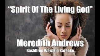 Meredith Andrews &quot;Spirit Of The Living God&quot; BackDrop Worship Karaoke
