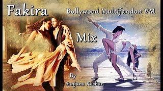Fakira - Mix | Bollywood Multifandom - VM | Vishal &amp; Shekhar | Sanam &amp; Neeti