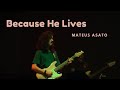 Because He Lives - Mateus Asato | Guitar Solo | Tab
