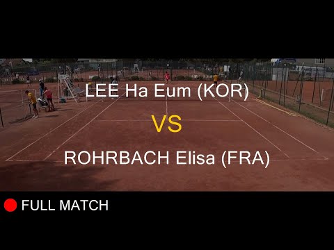 LEE Ha Eum (KOR) VS ROHRBACH Elisa (FRA) - La Balle Mimosa 2022
