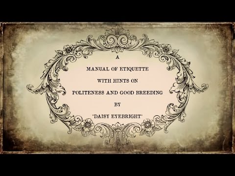 A Victorian Manuel of Etiquette, With Hints on Politeness and Good Breeding - Introduction [1868]