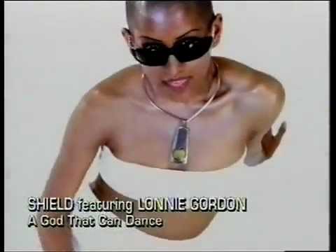 Shield featuring Lonnie Gordon - A God That Can Dance.
