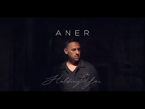 Aner – Holding you Video
