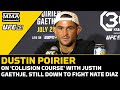 Dustin Poirier On 'Collision Course' With Justin Gaethje, Still Down To Beat Up Nate Diaz | UFC 291