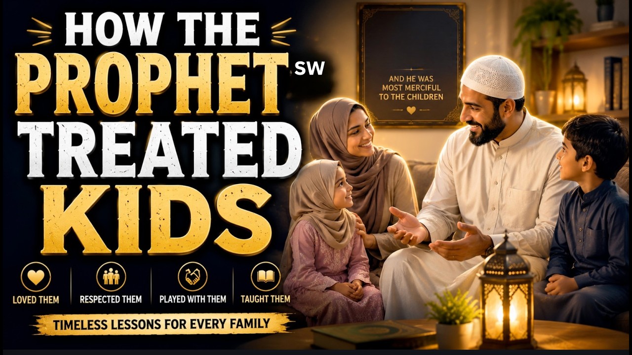 How Prophet Muhammad SW raised Children