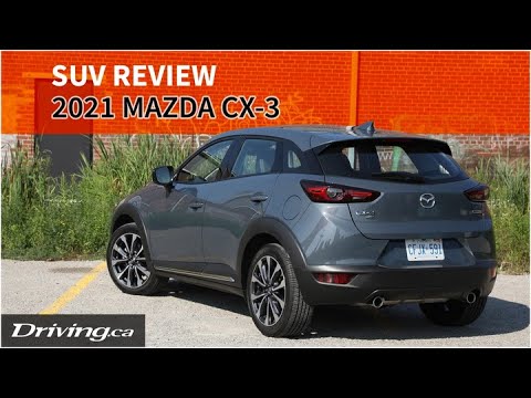 2021 Mazda CX-3 | SUV Review | Driving.ca
