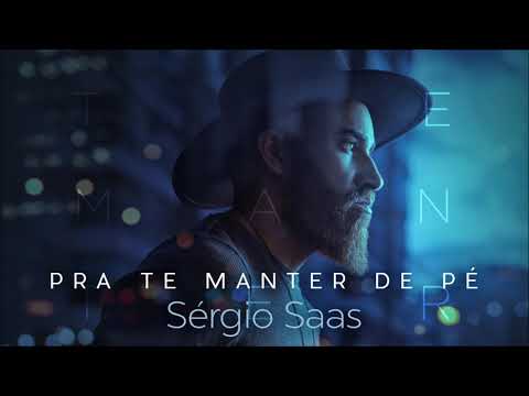 Sérgio Saas - Pra Te Manter De Pé | Áudio Oficial