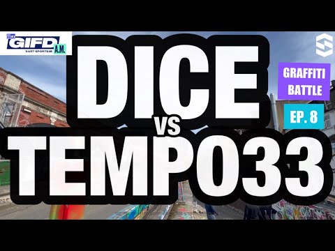 DICE VS TEMPO33 // GIFD AM GRAFFITI BATTLE EP 8
