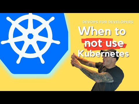 When to *not* use Kubernetes in DevOps