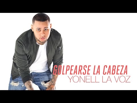 Yonell La Voz - Golpearse La Cabeza