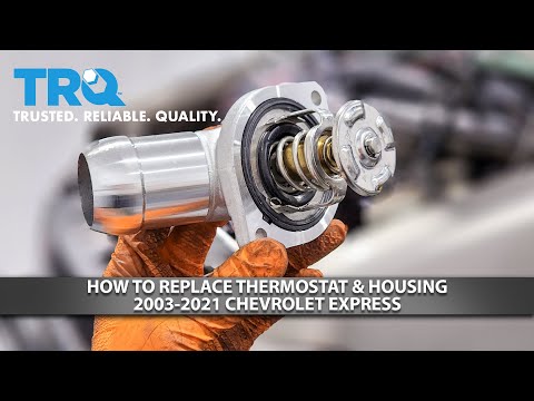How to Replace Thermostat & Housing 2003-2021 Chevrolet Express