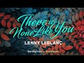 There Is None Like You - Lenny LeBlanc [With Lyrics]