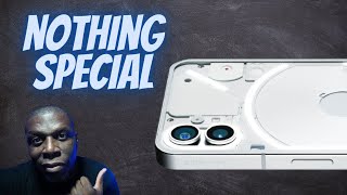 Nothing will come of this Video...NOTHING PHONE THOUGHTS!