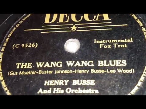 Henry Busse & His Orchestra - The Wang Wang Blues (1934)