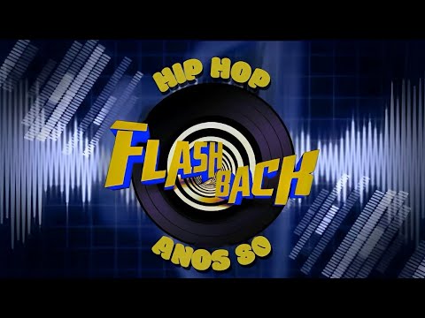 FLASHBACK ☆ HIP HOP OLD SCHOOL ☆ SETMIX ANOS 80