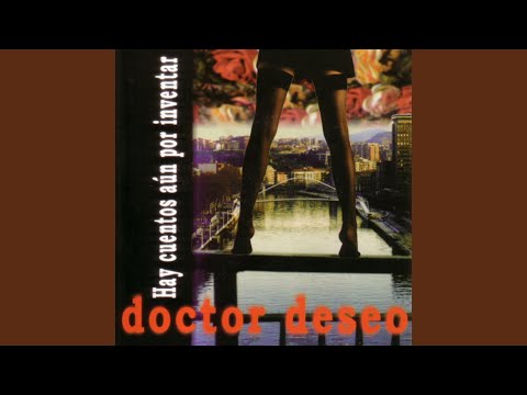 Hay Cuentos Por Inventar - Doctor Deseo