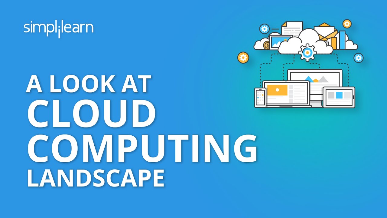 A Look at Cloud Computing Landscape|What is AWS?| Cloud Video Tutorials | Simplilearn