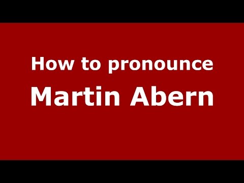 How to pronounce Martin Abern