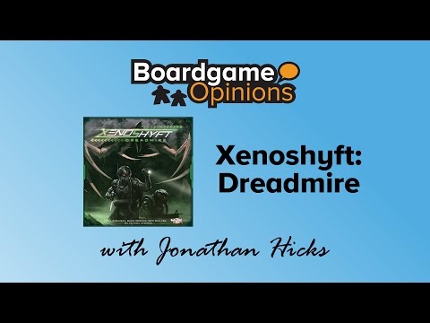 Boardgame Opinions: Xenoshyft Dreadmire