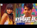 Kya Baat Ay (Remix) | DJ Scorpio Dubai X DJ Kimi Dubai | Harrdy Sandhu