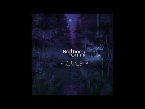 Northern Form - Emirou (Feverkin Remix)