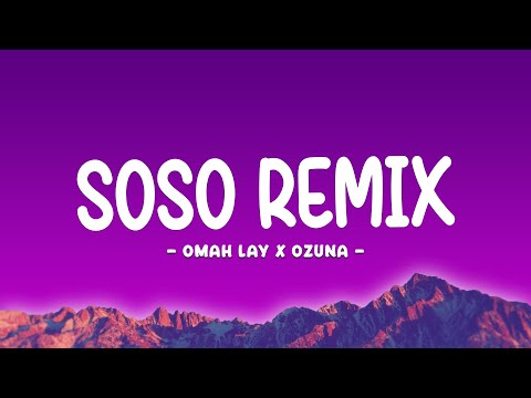 Omah Lay X Ozuna - Soso Remix (Letra/Lyrics)