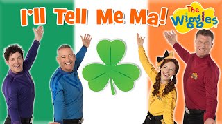 I&#39;ll Tell Me Ma ☘️ Irish Folk Song for Kids ☘️ Nursery Rhymes | The Wiggles (feat. Morgan Crowley)
