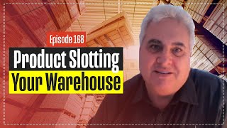 Product Slotting Your Warehouse - What is it & Why Do It?