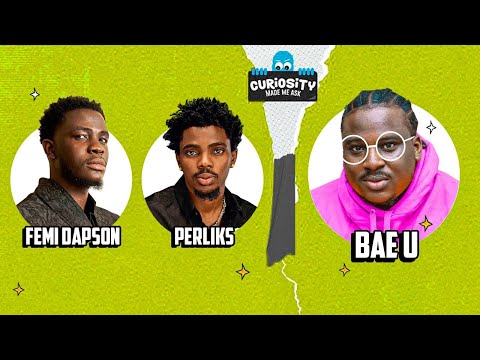 Perliks & Femi Dapson on curiosity made me ask